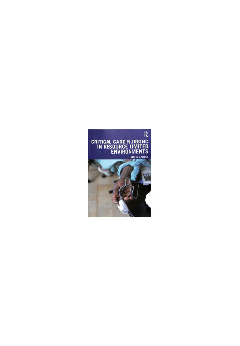 Critical Care Nursing in Resource Limited Environments