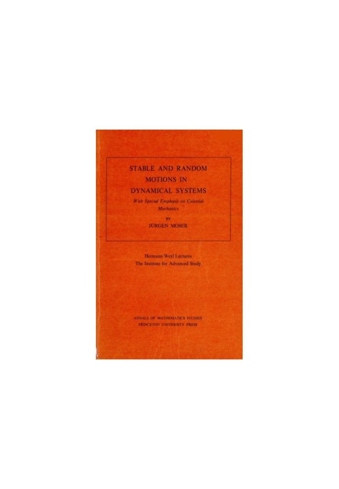Stable and Random Motions in Dynamical Systems: With Special Emphasis on Celestial Mechanics