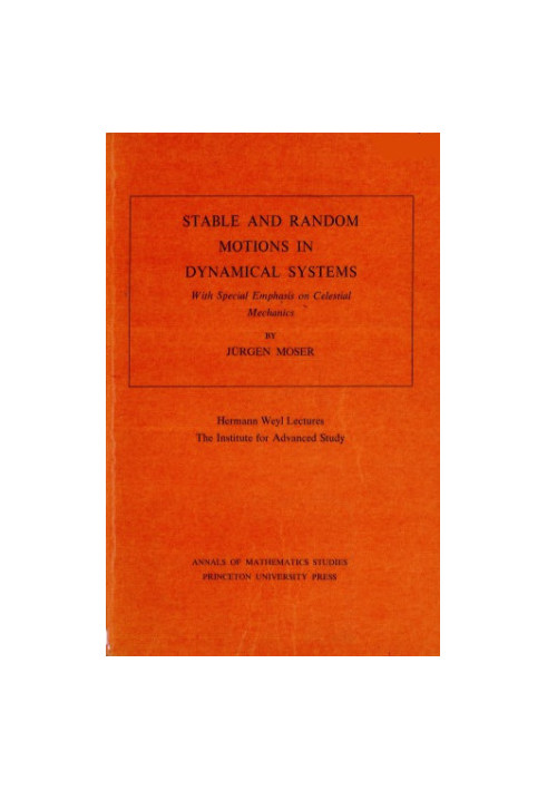 Stable and Random Motions in Dynamical Systems: With Special Emphasis on Celestial Mechanics