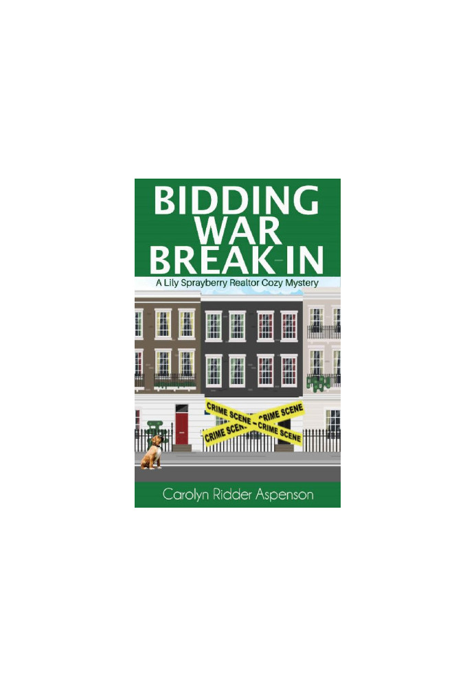Bidding War Break-In - Lily Sprayberry Realtor Cozy Mystery 4
