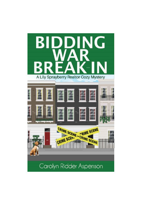 Bidding War Break-In - Lily Sprayberry Realtor Cozy Mystery 4