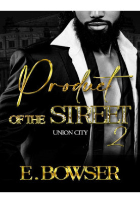 Product Of The Street: Union City Book 2