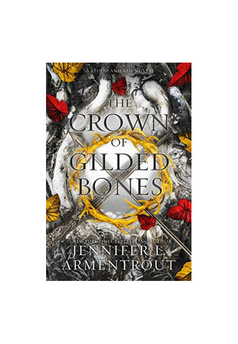 The Crown of Gilded Bones (Blood and Ash 3)