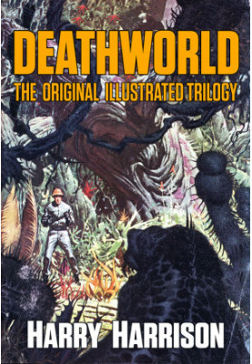 Deathworld: The Original Illustrated Trilogy (Jerry eBooks)