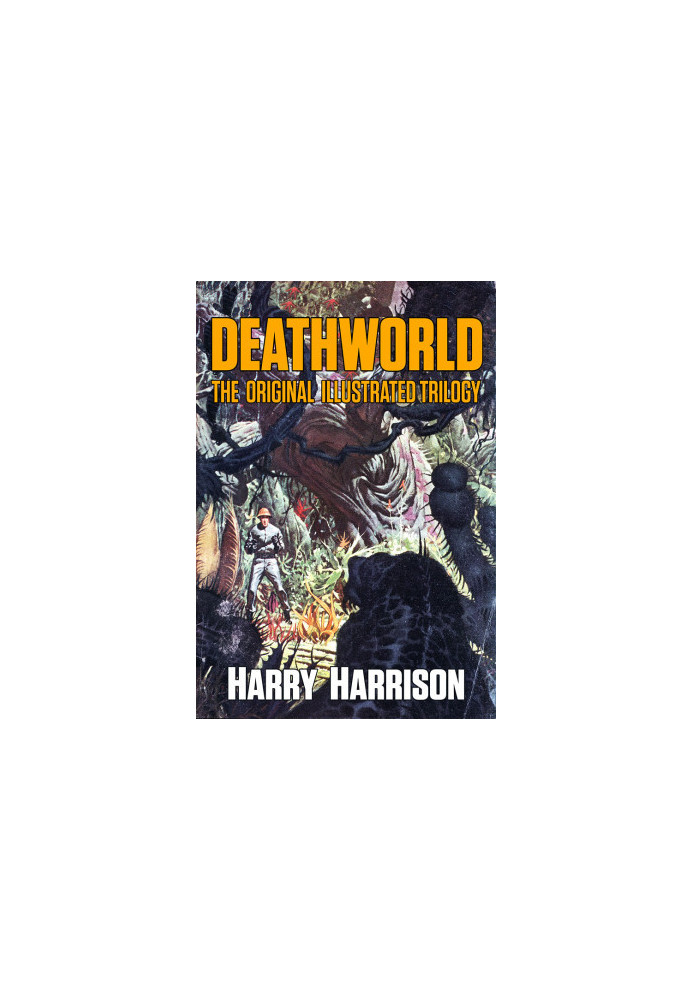 Deathworld: The Original Illustrated Trilogy (Jerry eBooks)