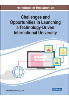 Handbook of Research on Challenges and Opportunities in Launching a Technology-Driven International University