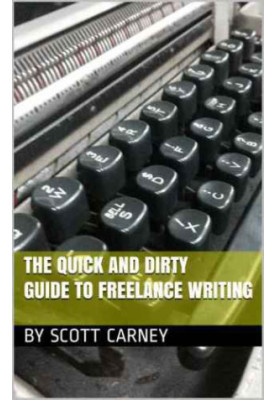The Quick and Dirty Guide to Freelance Writing