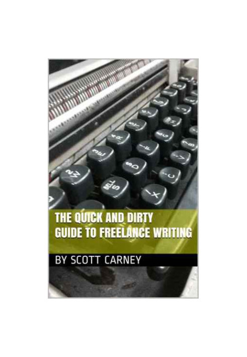 The Quick and Dirty Guide to Freelance Writing
