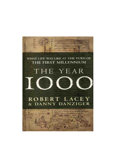 The Year 1000- What Life Was Like At the Turn of The First Millennium