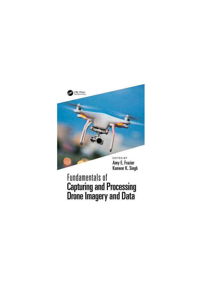 Fundamentals of Capturing and Processing Drone Imagery and Data