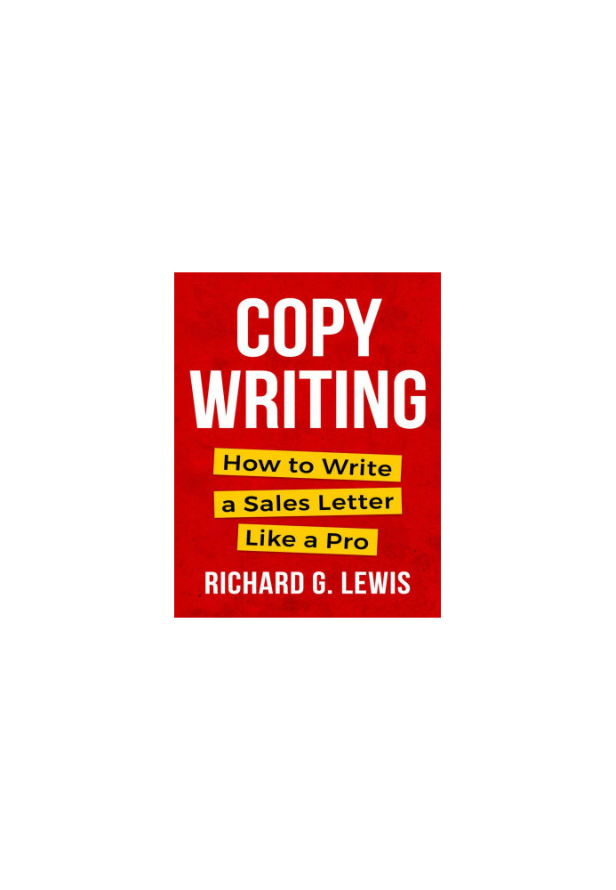 COPYWRITING: How to Write a Sales Letter Like a Pro