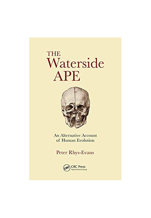The Waterside Ape: An Alternative Account of Human Evolution