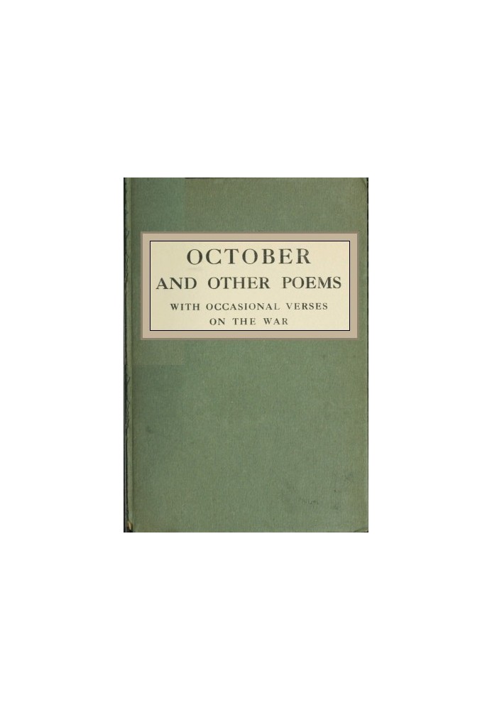 October, and Other Poems; with Occasional Verses on the War