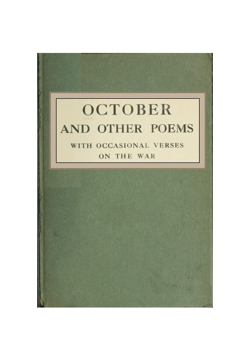 October, and Other Poems; with Occasional Verses on the War