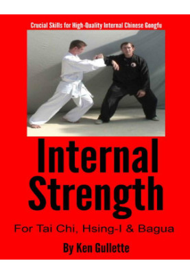 Internal Strength for Tai Chi, Hsing-I and Bagua