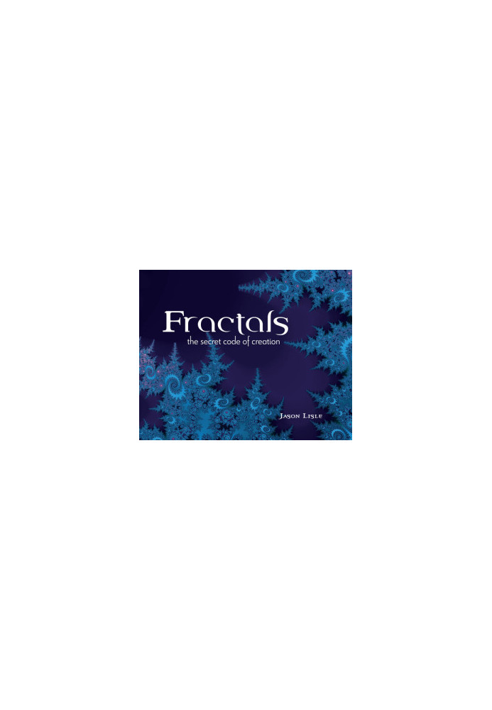 Fractals: The Secret Code of Creation