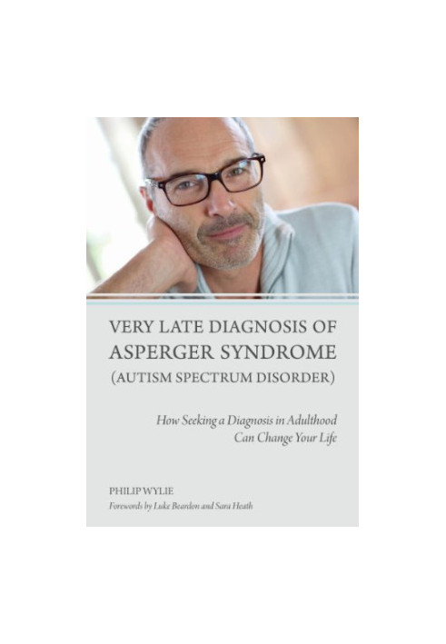 Very Late Diagnosis of Asperger Syndrome (Autism Spectrum Disorder)