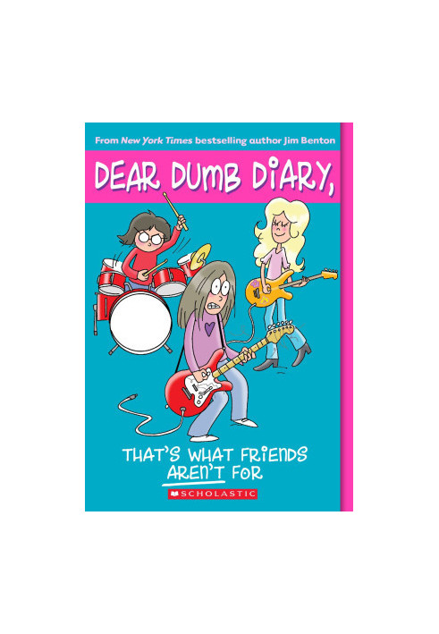 [Dear Dumb Diary 09] • That's What Friends Aren't For