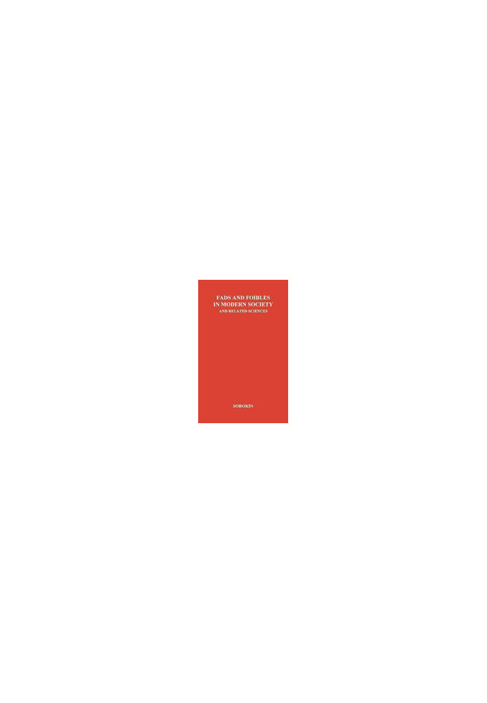 Fads and Foibles in Modern Sociology and Related Sciences.