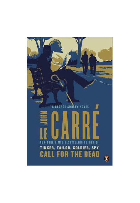 Call for the Dead · A George Smiley Novel