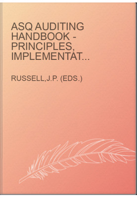 ASQ Auditing Handbook - Principles, Implementation, and Use