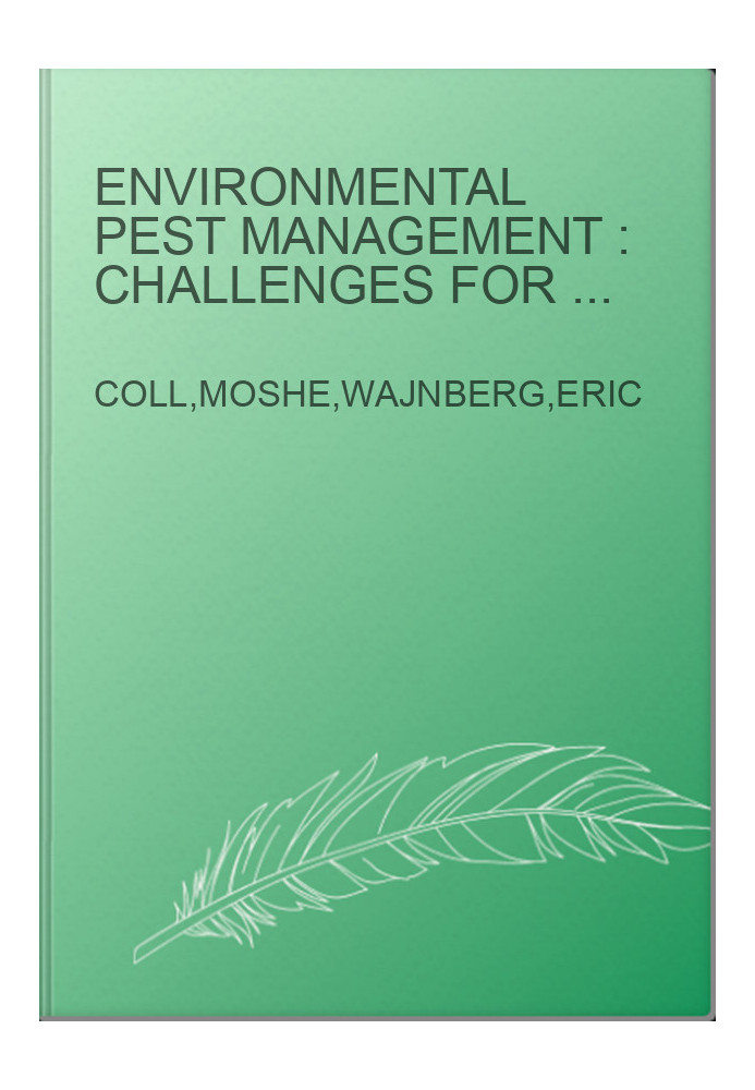 Environmental pest management : challenges for agronomists, ecologists, economists and policymakers