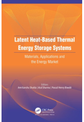 Latent Heat-Based Thermal Energy Storage Systems: Materials, Applications, and the Energy Market