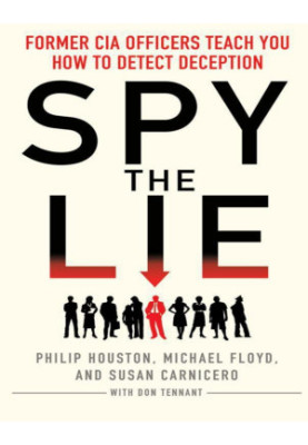 Spy the Lie: How to spot deception the CIA way
