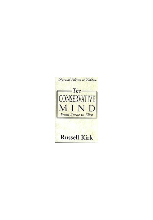 The Conservative Mind: From Burke to Eliot