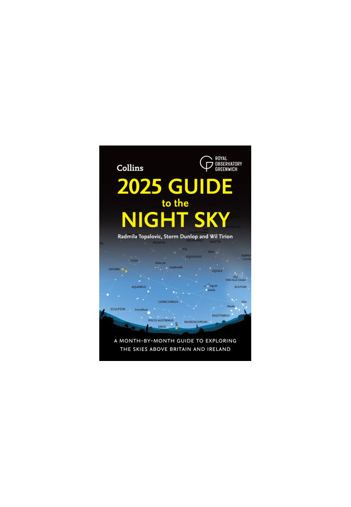 2025 Guide to the Night Sky: A month-by-month guide to exploring the skies above Britain and Ireland