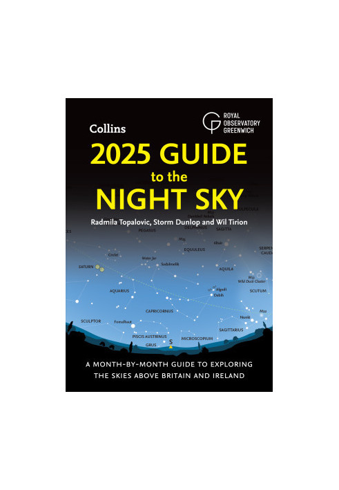 2025 Guide to the Night Sky: A month-by-month guide to exploring the skies above Britain and Ireland