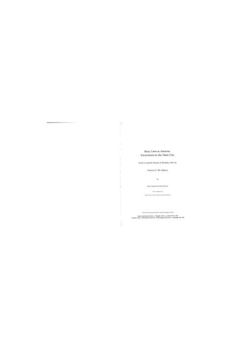 Busy Lives at Amarna: Excavations in the Main City: Grid 12 and the House of Ranefer, N49.18: Volume 2. The Objects, with con