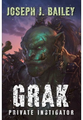[Orc PI 01] • Grak · Private Instigator