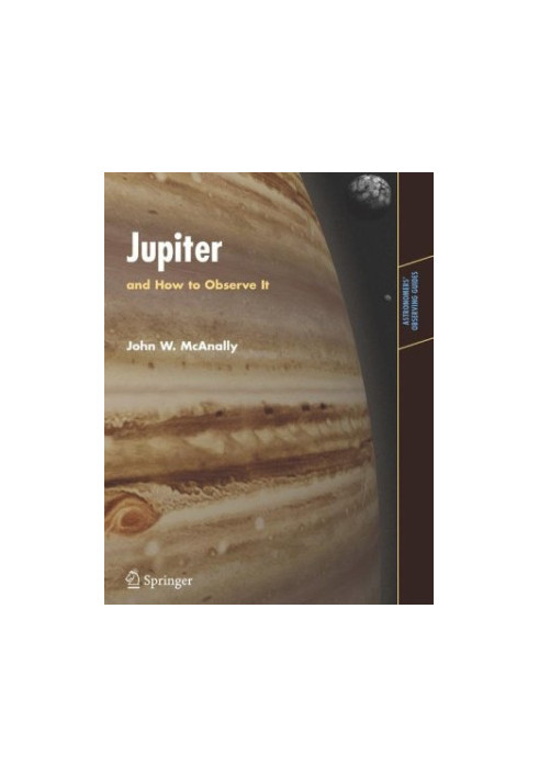 Jupiter: and How to Observe It