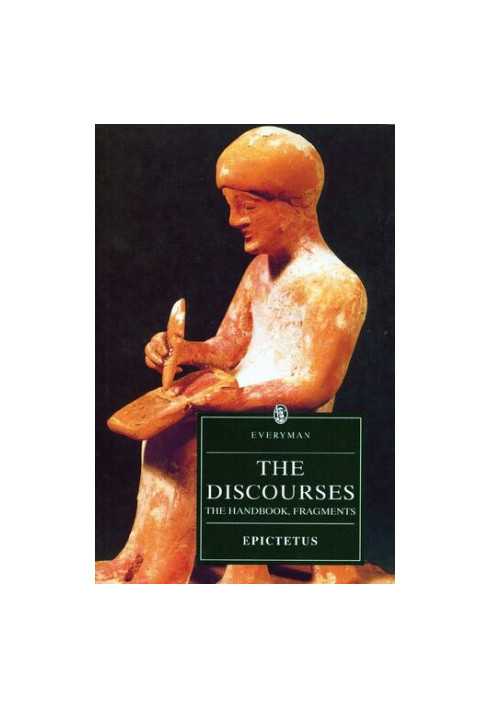 The Discourses of Epictetus: The Handbook, Fragments