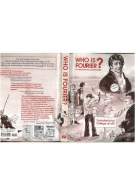Who Is Fourier?: A Mathematical Adventure