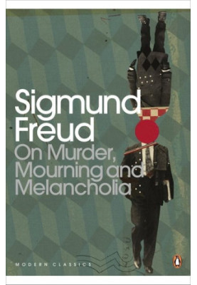 On Murder, Mourning and Melancholia