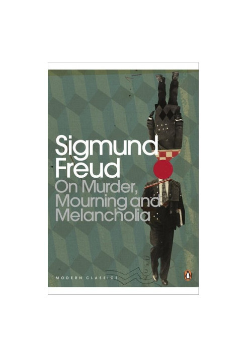 On Murder, Mourning and Melancholia
