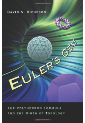 Euler's Gem: The Polyhedron Formula and the Birth of Topology