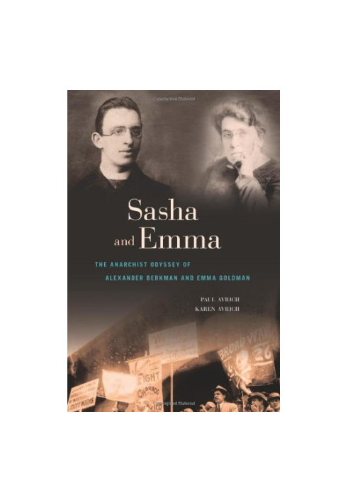 Sasha and Emma - the anarchist odyssey of Alexander Berkman and Emma Goldman (2012)