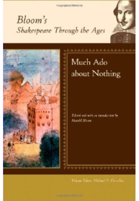 Much Ado about Nothing (Bloom's Shakespeare Through the Ages)