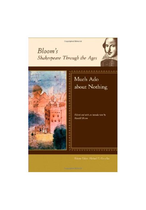Much Ado about Nothing (Bloom's Shakespeare Through the Ages)