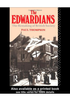 The Edwardians: The Remaking of British Society