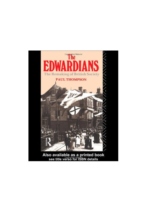 The Edwardians: The Remaking of British Society