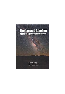 Theism and atheism : opposing arguments in philosophy