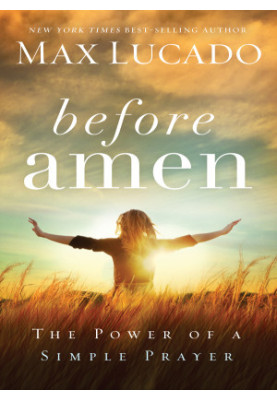 Before Amen: The Power of a Simple Prayer