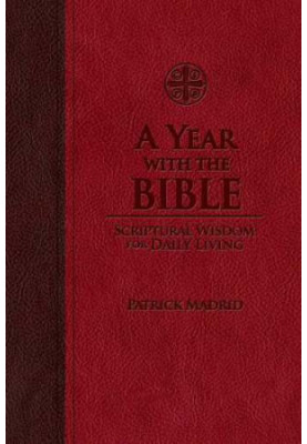 A Year with the Bible: Scriptural Wisdom for Daily Living