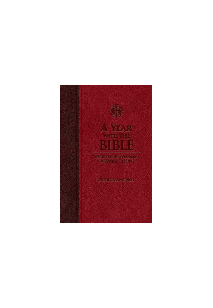 A Year with the Bible: Scriptural Wisdom for Daily Living