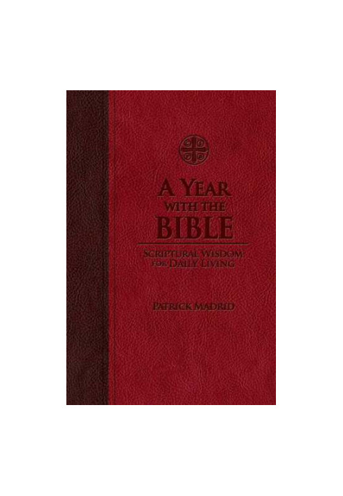 A Year with the Bible: Scriptural Wisdom for Daily Living