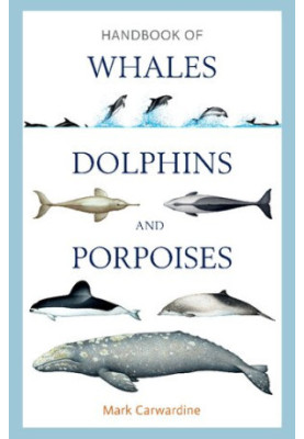 Handbook of Whales, Dolphins and Porpoises